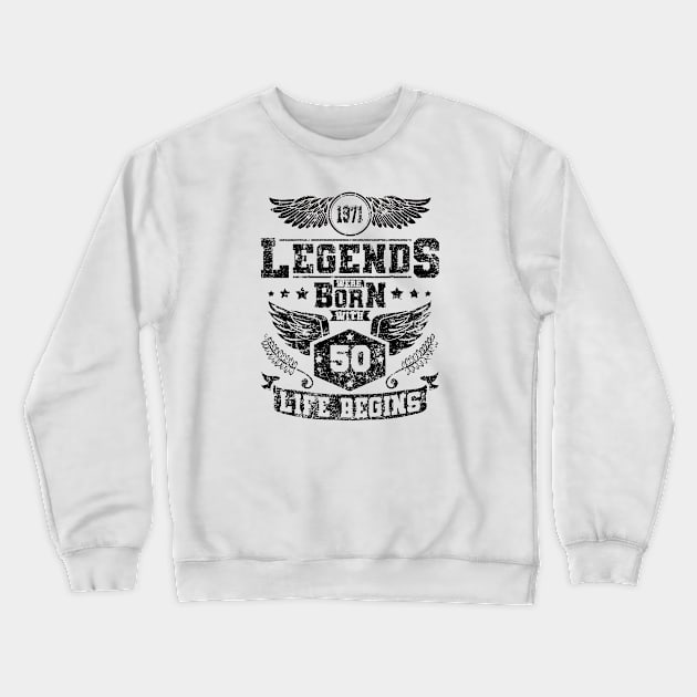 50th birthday legend 1971 Crewneck Sweatshirt by HBfunshirts